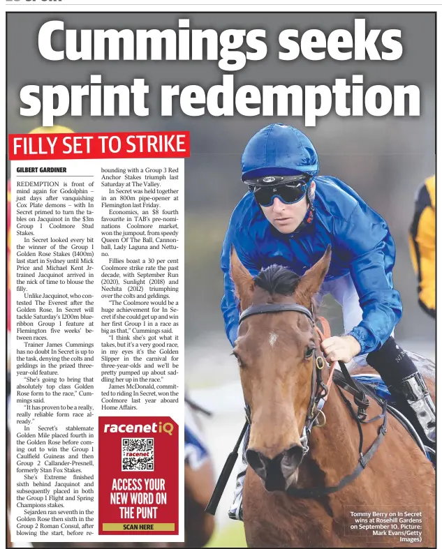  ?? Picture: Mark Evans/Getty Images) ?? Tommy Berry on In Secret wins at Rosehill Gardens on September 10.