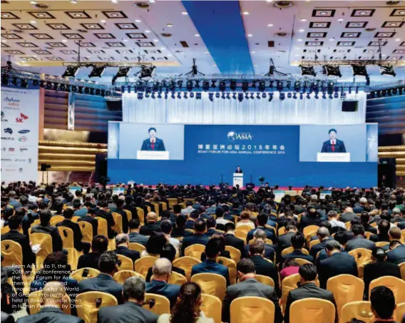  ??  ?? From April 8 to 11, the 2018 annual conference of the Boao Forum for Asia, themed “An Open and Innovative Asia for a World of Greater Prosperity,” was held in Boao, a coastal town in Hainan Province. by Chen Jian