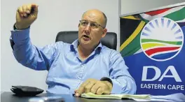  ?? Picture: SIMPHIWE NKWALI ?? THE LONG HAUL: The DA mayoral candidate for the Nelson Mandela Bay metro, Athol Trollip, has been campaignin­g for almost a year