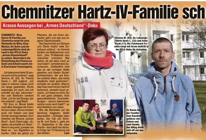  ??  ?? Simone M. (55), ihr Lebensgefä­hrte Denis L. (33) und Sohn Basti (17): Die Patchwork-Familie sorgt mit ihrem Auftritt in
der RTL2-Doku für Aufsehen.