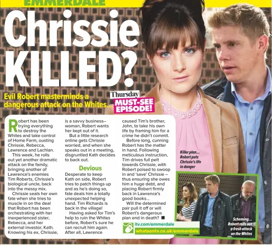  ?? Scheming… Robert rolls out a fresh attack on the Whites ?? Killer plan… Robert puts Chrissie’s life in danger