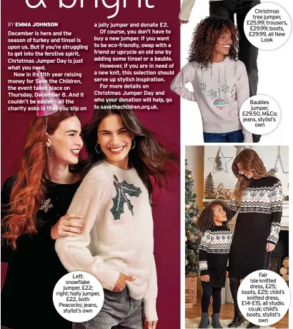  ?? ?? Baubles jumper, £29.50, M&CO; jeans, stylist’s own
Fair
Isle knitted dress, £25; boots, £25; child’s knitted dress, £14-£15, all studio. co.uk; child’s boots, stylist’s own