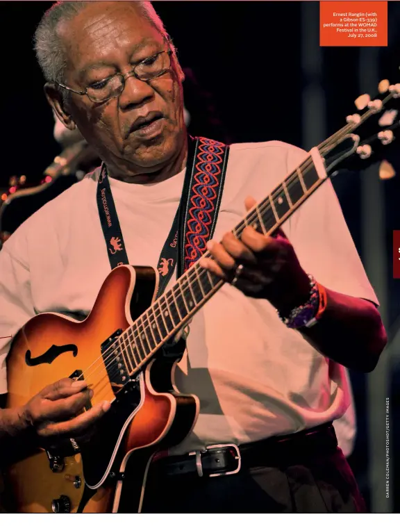  ??  ?? Ernest Ranglin (with a Gibson ES-339) performs at the WOMAD Festival in the U.K., July 27, 2008