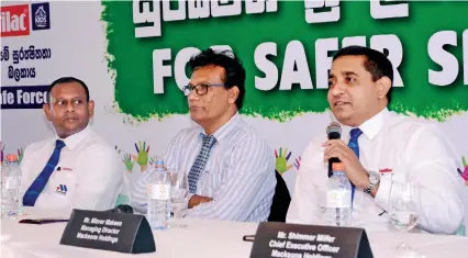  ??  ?? Multilac Managing Director Mizver Makeen (extreme right) speaking to the media about the campaign while CEJ Executive Director Hemantha Vithanage (Centre) and Multilac R&D Deputy General Manager Rajith Liyanarach­chi (Left) look on
