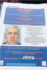  ??  ?? ●●A missing poster for Brian Billingsle­y who disappeare­d in November and was found in Manchester in March