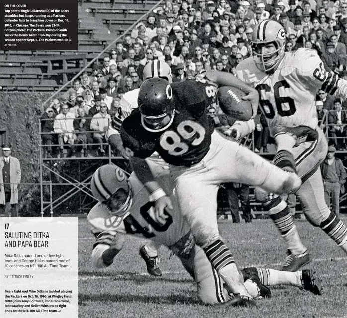  ?? AP ?? Bears tight end Mike Ditka is tackled playing the Packers on Oct. 16, 1966, at Wrigley Field. Ditka joins Tony Gonzalez, Rob Gronkowski, John Mackey and Kellen Winslow as tight ends on the NFL 100 All-Time team.