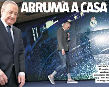  ??  ?? SALVADOR. Florentino aposta em Zidane para não ficar mal na fotografia