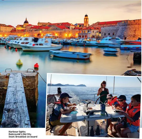  ??  ?? Harbour lights: Dubrovnik’s Old City. Inset: Breakfast on board