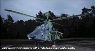  ?? (MBDA photo) ?? A Eurocopter Tiger equipped with a PARS 3 LR launcher