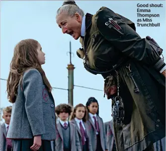  ?? ?? Good shout: Emma Thompson as Miss Trunchbull