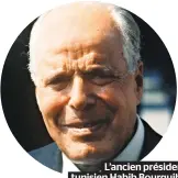  ??  ?? L’ancien président tunisien Habib Bourguiba