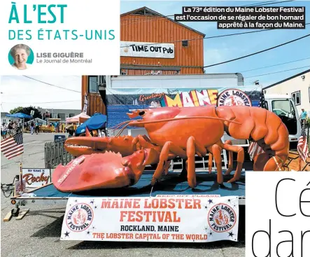  ??  ?? La 73e édition du Maine Lobster Festival est l’occasion de se régaler de bon homard
apprêté à la façon du Maine.