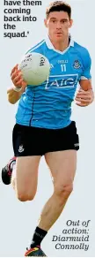  ??  ?? Out of action: Diarmuid Connolly