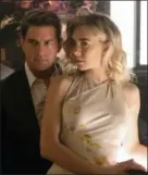  ?? CHIABELLA JAMES — PARAMOUNT PICTURES AND SKYDANCE VIA ASSOCIATED PRESS ?? Tom Cruise, left, and Vanessa Kirby in a scene from “Mission: Impossible - Fallout.”