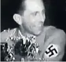  ??  ?? MONSTER Joseph Goebbels