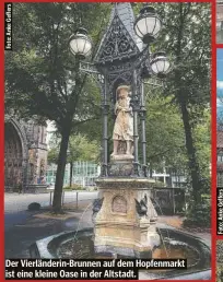  ?? ?? Der Vierländer­in-Brunnen auf dem Hopfenmark­t ist eine kleine Oase in der Altstadt.