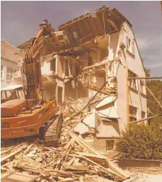  ?? ARCHIVFOTO: PR ?? Die Schäden an den Häusern waren zum Teil gravierend. Ein Haus musste ganz abgerissen werden.