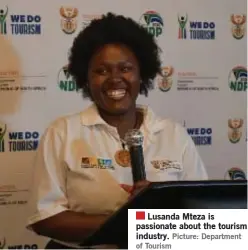  ?? ?? Lusanda Mteza is passionate about the tourism industry. Picture: Department of Tourism