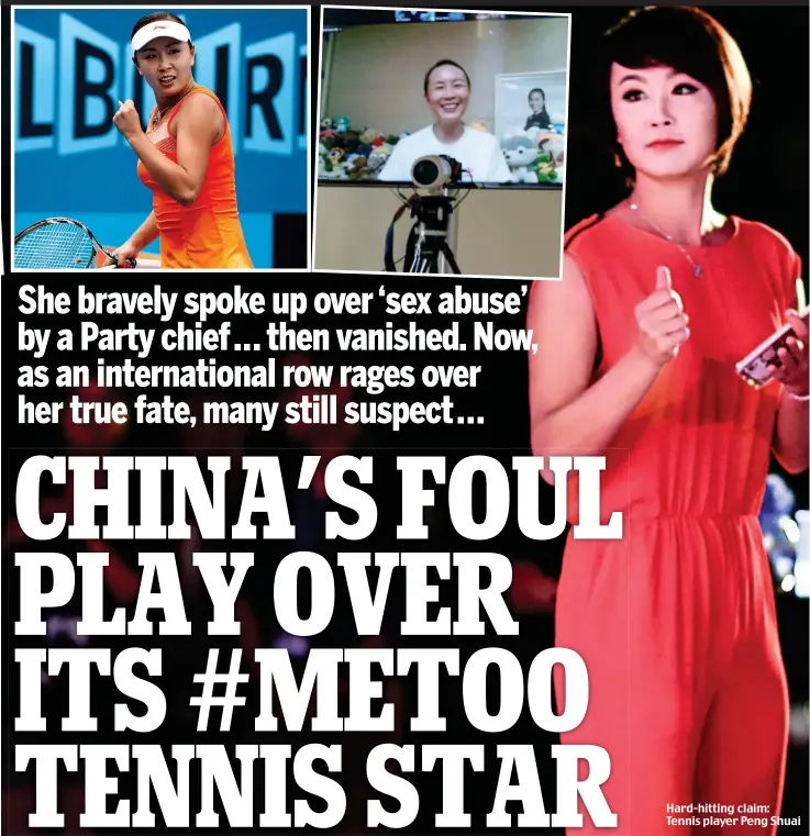  ?? Pictures: VISUAL CHINA GROUP/GETTY/AFP/DMITRY LOVETSKY/GREG MARTIN/IOC/REUTERS ?? Hard-hitting claim: Tennis player Peng Shuai