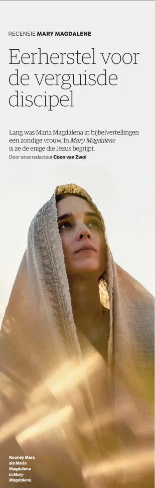  ??  ?? Rooney Mara als Maria Magdalena in