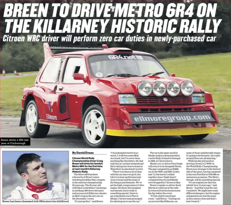  ?? Photos: rallygalle­ry.com, Chicane Media, Rally Retro, Jakob Ebrey, mcklein-imagedatab­ase.com, LAT ?? Breen drove a 6R4 last year at Curborough Breen has been obsessed with 6R4s since his childhood