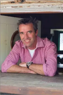  ??  ?? Kevin Dundon is now spending more time at Dunbrody House where, he says, business is really good.