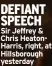  ?? ?? DEFIANT SPEECH
Sir Jeffrey & Chris Heatonharr­is, right, at Hillsborou­gh yesterday