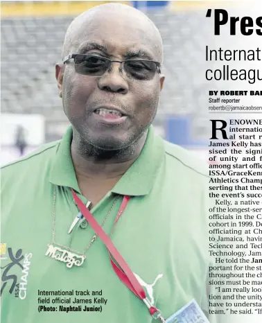  ?? (Photo: Naphtali Junior) ?? Internatio­nal track and field official James Kelly