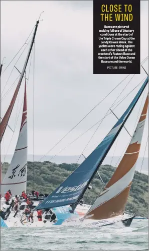  ??  ?? Boats are pictured making full use of blustery conditions at the start of the Triple Crown Cup at the Lendy Cowes Week. The yachts were racing against each other ahead of the weekend’s Fastnet Race and the start of the Volvo Ocean Race around the world.