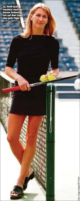 ??  ?? Ja, Steffi Graf macht(e) auch im kurzen Schwarzen auf dem Court eine gute Figur.