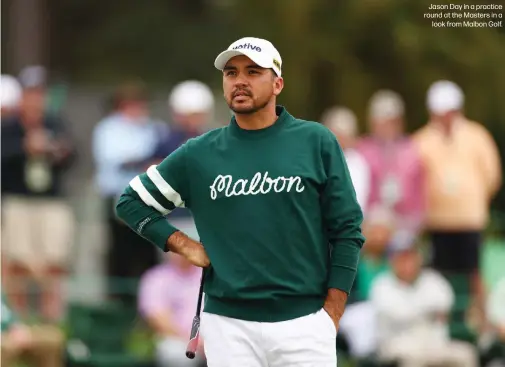  ?? ?? Jason Day in a practice round at the Masters in a look from Malbon Golf.