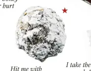  ??  ?? Hit me with this snowball
