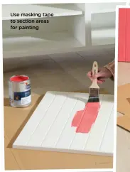  ?? ?? Use masking tape to section areas for painting