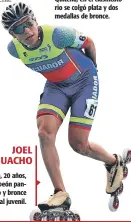  ??  ?? JOEL GUACHO
Quiteño, 20 años, fue campeón panamerica­no y bronce
mundial juvenil.