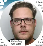  ?? ?? Peter Gray was jailed