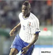  ??  ?? BALOTELLI