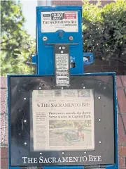  ?? THE NEW YORK TIMES ?? A newspaper box stands outside the offices of The Sacramento Bee in Sacramento, California.