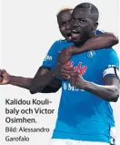  ?? Bild: Alessandro Garofalo ?? Kalidou Koulibaly och Victor Osimhen.