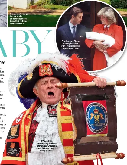  ??  ?? A Town Crier announcing the birth of Princess Charlotte outside the Lindo Wing in 2015. Charles and Diana leaving hospital with Prince Harry in September 1984.