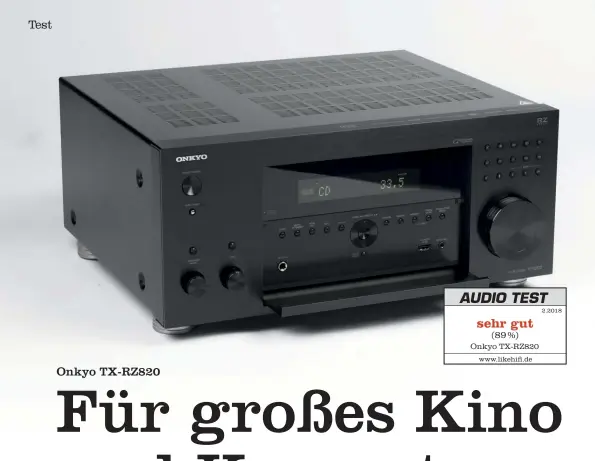  ??  ?? 2.2018 sehr gut (89 %) Onkyo TX-RZ820 www.likehifi.de