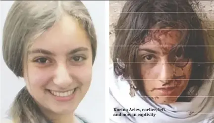  ?? ?? Karina Ariev, earlier, left, and now in captivity