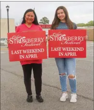  ?? MARK BUFFALO/THREE RIVERS EDITION ?? Cher Bear, left, and her daughter Grace are inviting people to come to the 17th annual Cabot Junior Auxiliary Strawberry Festival, which starts Friday in Cabot. Cher Bear is the festival chairwoman.