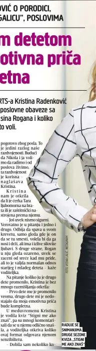  ??  ?? RADUJE SE SNIMANJIMA DRUGE SEZONE KVIZA „STIGNI ME AKO ZNAŠ“