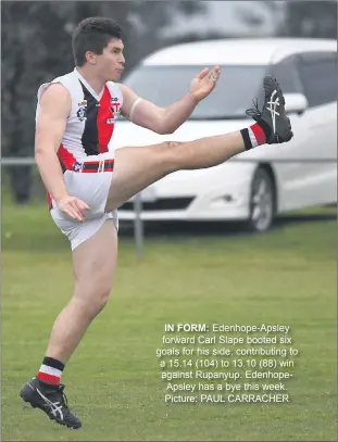 ??  ?? IN FORM: Edenhope-apsley forward Carl Slape booted six goals for his side, contributi­ng to a 15.14 (104) to 13.10 (88) win against Rupanyup. Edenhopeap­sley has a bye this week. Picture: PAUL CARRACHER
