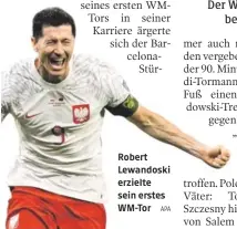  ?? APA ?? Robert Lewandoski erzielte sein erstes WM-Tor