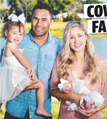  ?? FAMILY’S FIRST: Justin O'Neill and wife Chantelle with daughter Giselle and newborn Kasia. Picture: SHAE BEPLATE ??