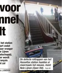  ?? Foto KH ?? De defecte roltrappen van het Hasseltse station haalden al meermaals het nieuws. Inzet: Nele Lijnen (Open Vld).