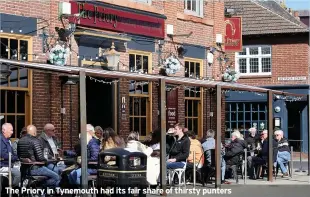  ??  ?? The Priory in Tynemouth had its fair share of thirsty punters