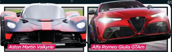  ??  ?? Aston Martin Valkyrie Alfa Romeo Giulia GTAm