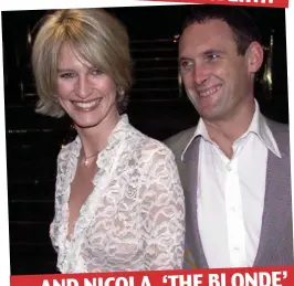  ??  ?? . . .ANDNICOLA, ‘THE BLONDE’ Healing wounds: Amber Rudd (left and top with A.A. Gill) is now ‘good friends’ with his partner, Nicola Formby (above)